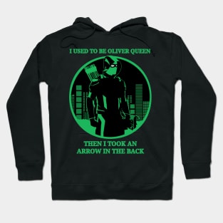 I used to be Oliver Queen Hoodie